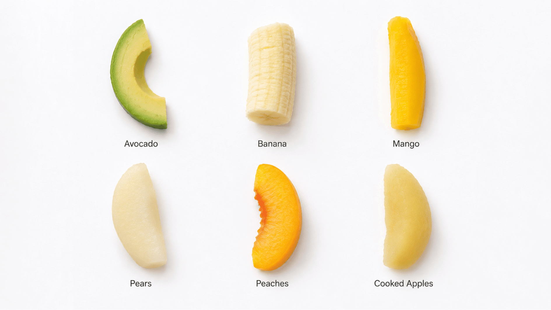 six soft baby-led weaning fruits on white background avocado, banana, mango, pears, peaches, and cooked apples.